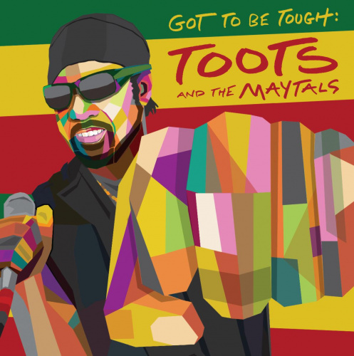 Toots and the Maytals release new single "Got To Be Tough"