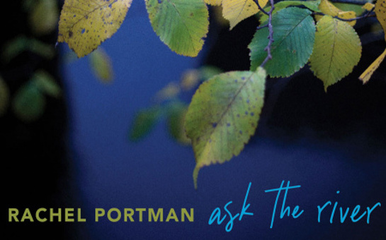 Rachel Portman publica "Ask The River"