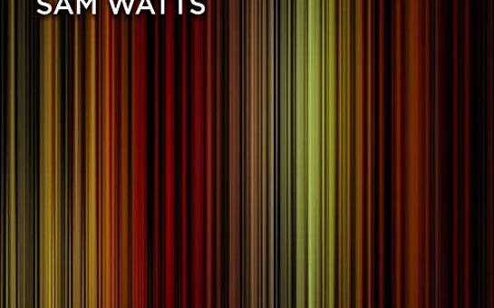 Sam Watts To Release Reflections