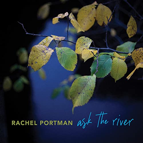 Academy Award-Winning Composer Rachel Portman Releases Her Debut Solo Album 'ask the rver'