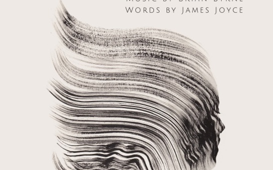 Golden Globe-Nominated Composer Brian Byrne Announces James Joyce-Inspired Album Featuring Kurt Elling, Glenn Close, Julian Lennon, and Judith Hill