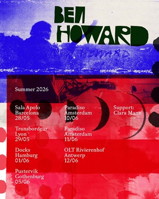 Clara Mann joins Ben Howard on Summer tour in Europe