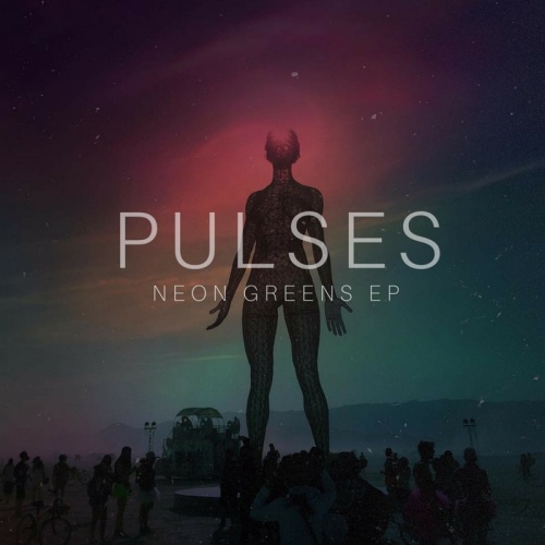 Neon Greens Releases EP PULSES