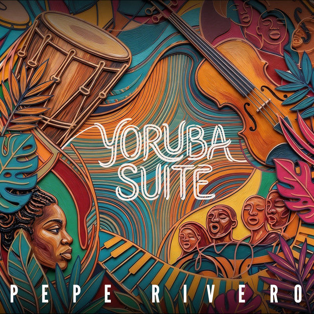 Pepe Rivero presents 'Yoruba Suite'