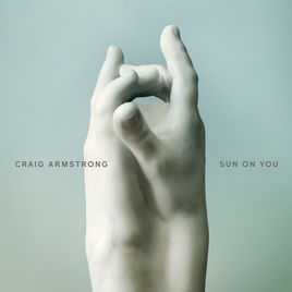 Craig Armstrong Releases Sun On You